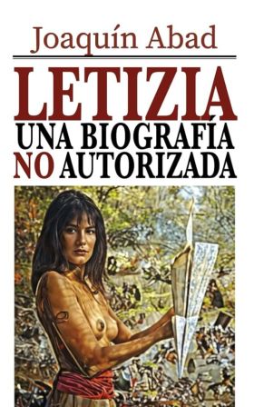 LETIZIA, UNA BIOGRAFÍA NO AUTORIZADA