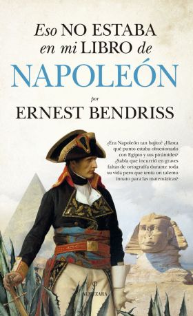 ESO NO ESTABA EN MI LIBRO DE HISTORIA DE NAPOLEÓN