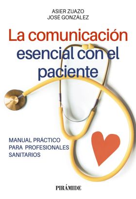 COMUNICACION ESENCIAL CON EL PACIENTE, LA
