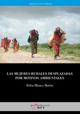 LAS MUJERES RURALES DESPLAZADAS POR MOTIVOS AMBIENTALES