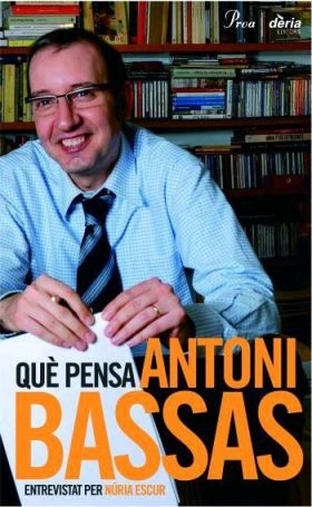 Què pensa Antoni Bassas.