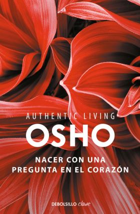 NACER CON UNA PREGUNTA EN EL CORAZON (AUTHENTIC LIVING SERIES)