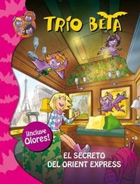 El secreto del Orient Express (Trío Beta. Olores 1)