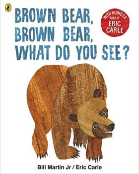 BROWN BEAR, BROWN BEAR, WHAT DO YOU SEE? : WITH AU