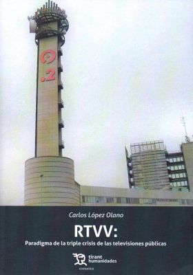 RTVV: PARADIGMA DE LA TRIPLE CRISIS DE LAS TELEVIS