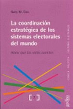 La coordinación estratégica de los sistemas electorales del mundo