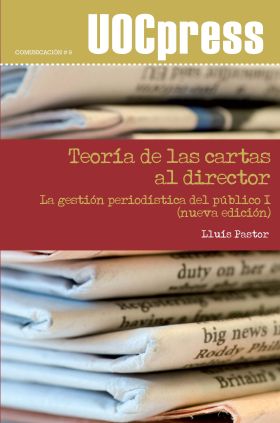 Teoría de las cartas al director. La gestión periodística del público I