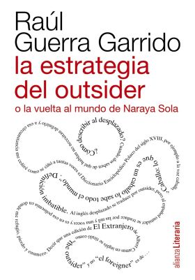 LA ESTRATEGIA DEL OUTSIDER O LA VUELTA AL MUNDO DE