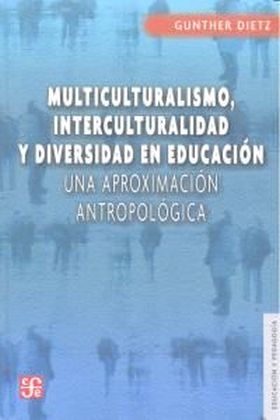 MULTICULTURALISMO, INTERCULTURALIDAD Y DIVERSIDAD EN EDUCACION