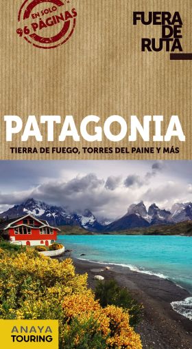 PATAGONIA. FUERA DE RUTA