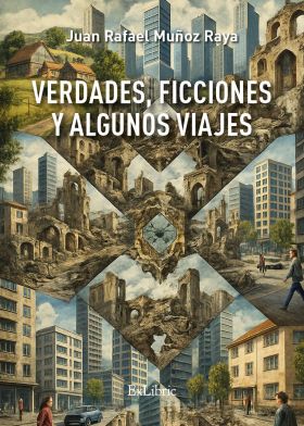 Verdades, ficciones y algunos viajes