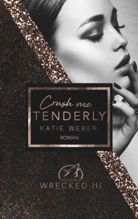 CRUSH ME TENDERLY