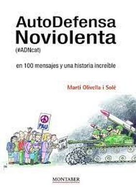 AutoDefensa Noviolenta (#ADNcat) en 100 mensajes y una historia increíble