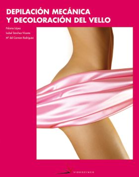 DEPILACION MECANICA Y DECOLORACION DEL VELLO