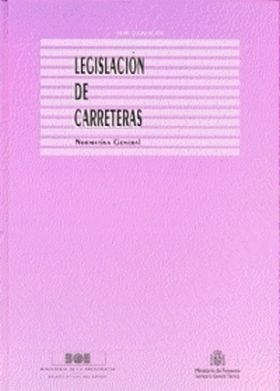 Legislación de carreteras. Normativa general. Recopilación cerrada a 31 de dicie