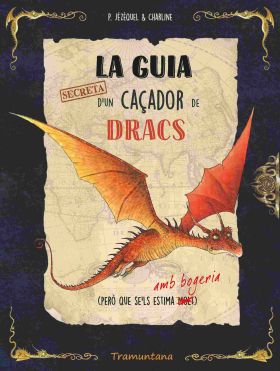GUIA SECRETA DUN CAÇADOR DE DRACS, LA