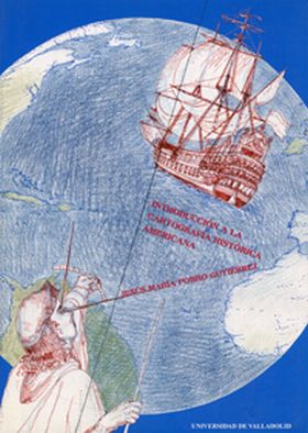 INTRODUCCIÓN A LA CARTOGRAFÍA HISTÓRICA AMERICANA
