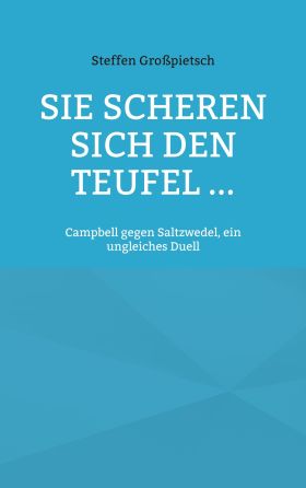 SIE SCHEREN SICH DEN TEUFEL ...