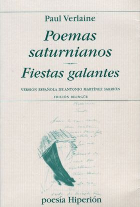 POEMAS SATURNIANOS/FIESTAS GALANTES