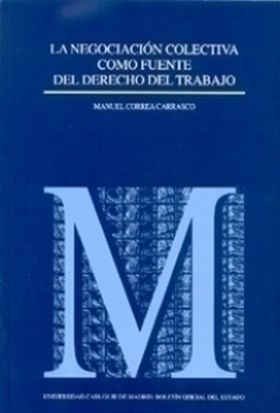 La negociación colectiva como fuente del derecho del trabajo