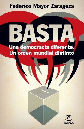 ¡BASTA! UNA DEMOCRACIA DIFERENTE, UN ORDEN MUNDIAL DISTINTO
