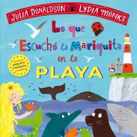LO QUE ESCUCHO LA MARIQUITA EN LA PLAYA