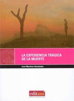 La Experiencia Trágica de la Muerte. 2ª Ed.