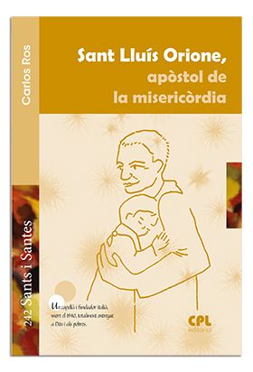 SANT LLUIS ORIONE, APOSTOL DE LA MISERICORDIA