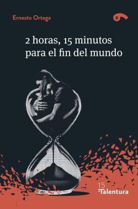 2 horas, 15 minutos para el fin del mundo