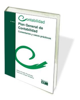 PLAN GENERAL DE CONTABILIDAD. COMENTARIOS Y CASOS