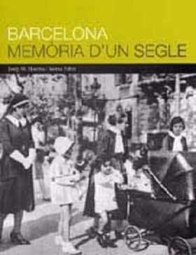 Barcelona. Memòria d'un segle