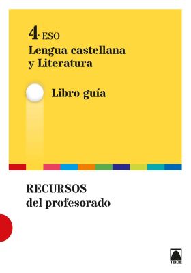 Guía didáctica. Lengua castellana y literatura 4 ESO - ed. 2016