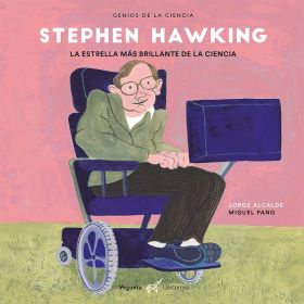 Stephen Hawking. La estrella más brillante de la ciencia