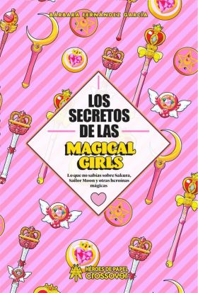 LOS SECRETOS DE LAS MAGICAL GIRLS