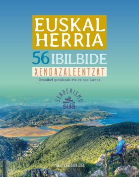 EUSKAL HERRIA - 56 ibilbide xendazaleentzat
