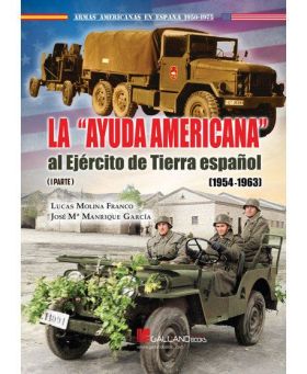 LA AYUDA AMERICANA AL EJERCITO DE TIERRA ESPAÑOL. (1954-1963) (PA