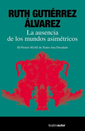 LA AUSENCIA DE LOS MUNDOS ASIMÉTRICOS