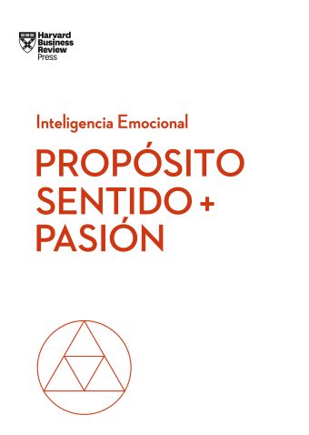 PROPÓSITO, SENTIDO Y PASIÓN