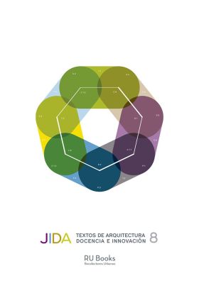 JIDA. TEXTOS DE ARQUITECTURA, DOCENCIA E INNOVACIÓN 8