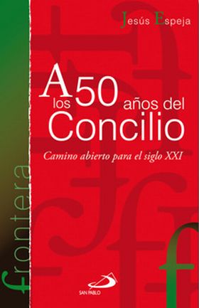 A LOS 50 AÑOS DEL CONCILIO