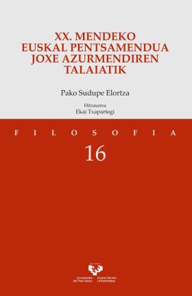 XX. mendeko euskal pentsamendua Joxe Azurmendiren talaiatik