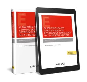 El registro remoto como diligencia de investigación tecnológica de la ciberdelin