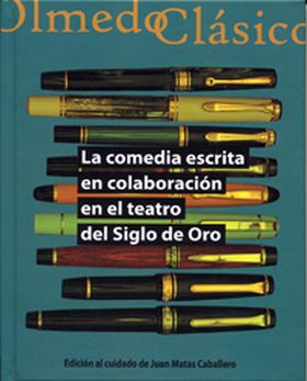 COMEDIA ESCRITA EN COLABORACIÓN EN EL TEATRO DEL SIGLO DE ORO, LA.