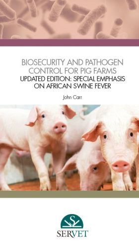 BIOSECURITY AND PATHOGEN CONTROL FOR PIG FARMS. UPDATED EDITION: SPECIAL EMPHASI