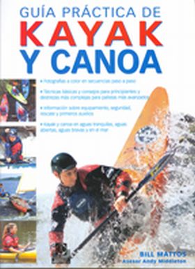 Guía práctica de kayak y canoa (Color)