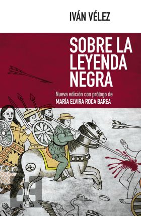 SOBRE LA LEYENDA NEGRA (2ª ED.CORREGIDA Y AUMENTAD