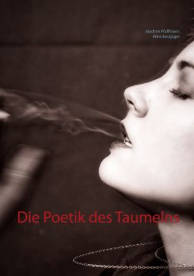DIE POETIK DES TAUMELNS
