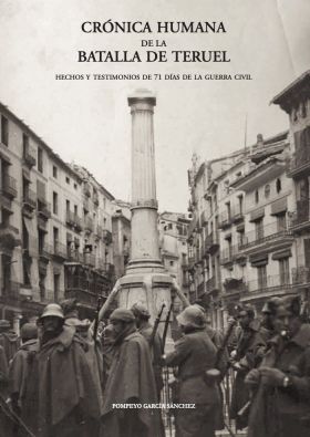Crónica humana de la Batalla de Teruel