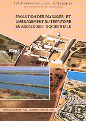 Évolution des paysages et aménagement du territoire en Andalousie Occidentale