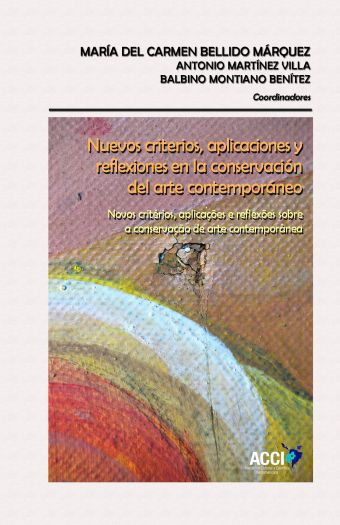 NUEVOS CRITERIOS, APLICACIONES Y REFLEXIONES EN LA CONSERVACIÓN DEL ARTE CONTEMP